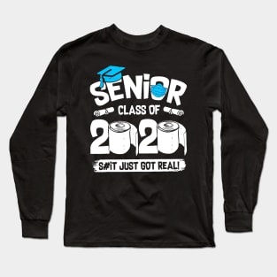 Senior Class of 2020 Graduation Getting Real Toilet Paper T-Shirt Long Sleeve T-Shirt